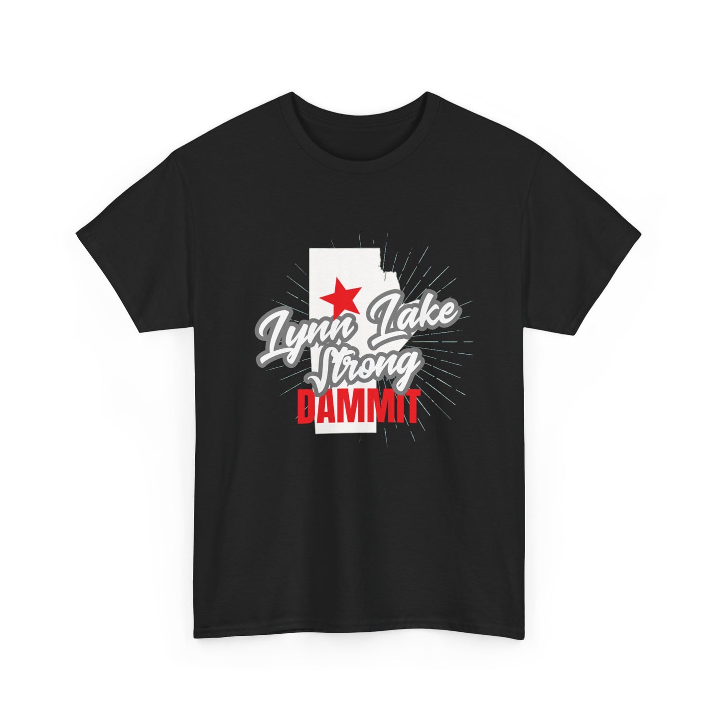 Lynn Lake Strong, Dammit T-Shirt