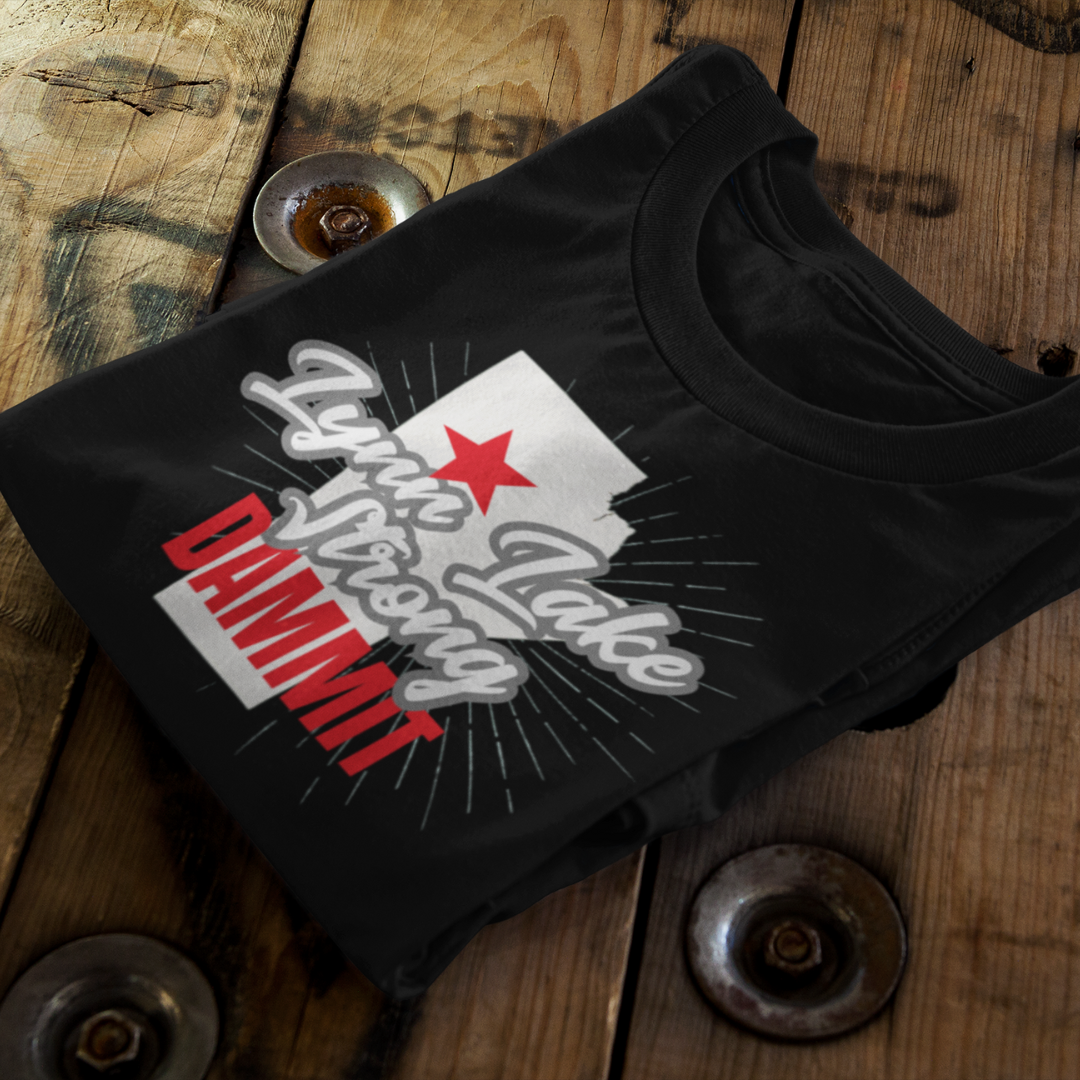 Lynn Lake Strong, Dammit T-Shirt