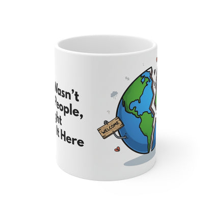 If It Wasn’t For People, I Might Like It Here Coffee Mug