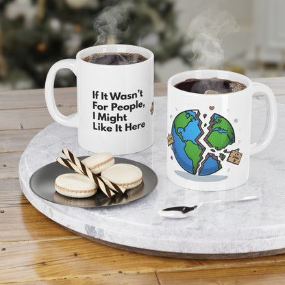 If It Wasn’t For People, I Might Like It Here Coffee Mug